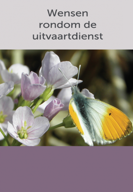 Wensen rondom de uitvaartdienst Wensen rondom de uitvaartdienst